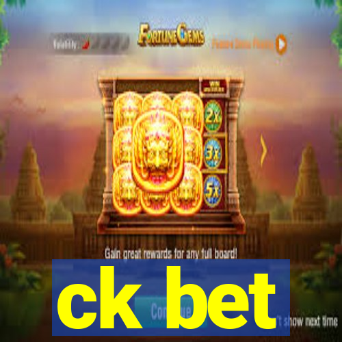 ck bet